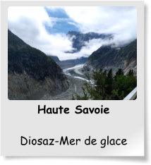 Haute Savoie  Diosaz-Mer de glace