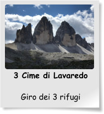 3 Cime di Lavaredo  Giro dei 3 rifugi