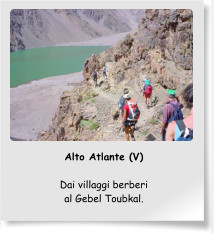 Alto Atlante (V)  Dai villaggi berberi al Gebel Toubkal.