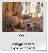 Creta  Spiegge remote e gole vertiginose.