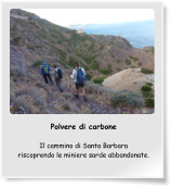 Polvere di carbone  Il cammino di Santa Barbara riscoprendo le miniere sarde abbandonate.