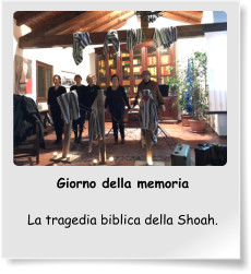 Giorno della memoria  La tragedia biblica della Shoah.